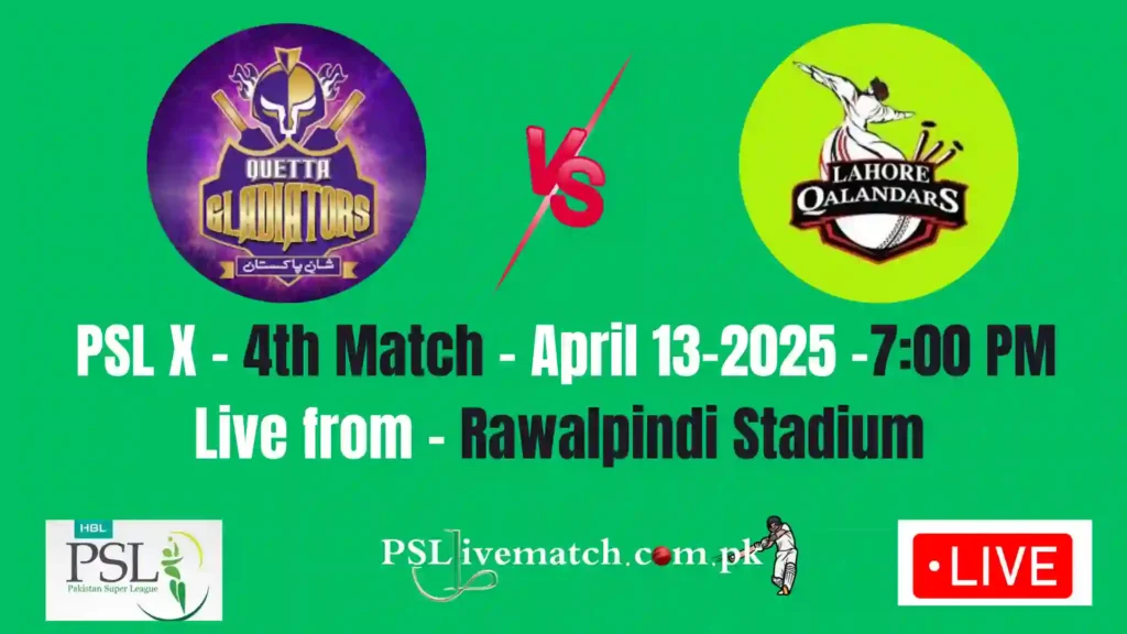 QG vs LQ Live PSL X 4th Match, April 13,2025, Rawalpindi (1)