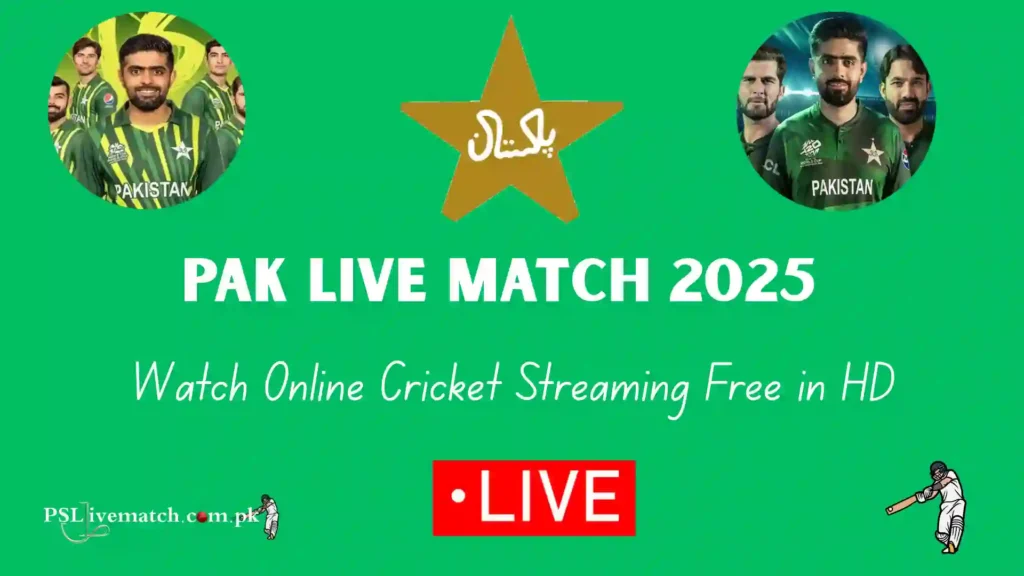 PAK Live Match - Today Cricket Match Live Free Online - PSL 1 PAK Live Match 2025 – Watch Online Streaming Free in HD