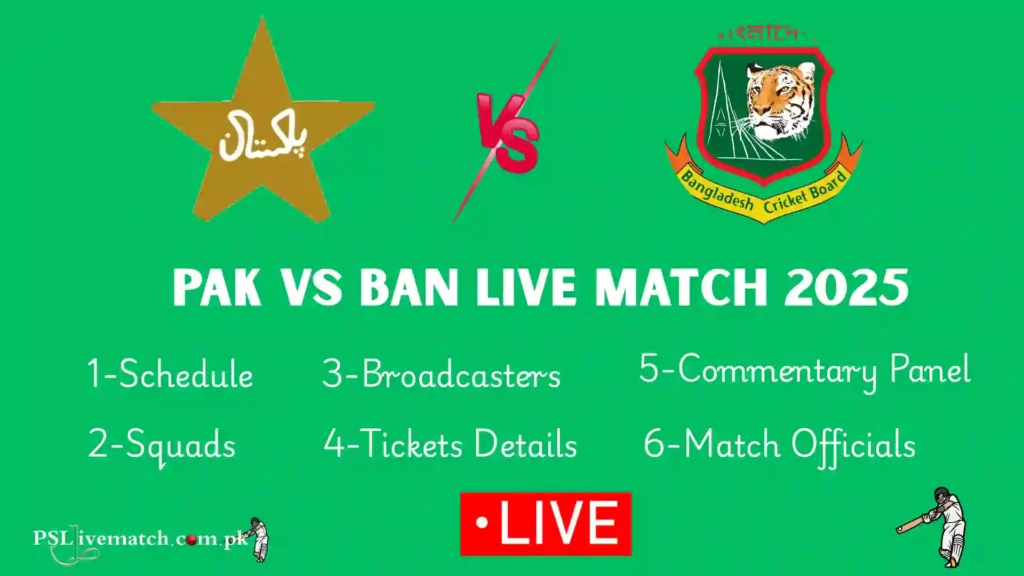Watch PAK vs BAN Live Match 2025 – Schedule, Squads & Ticket Info