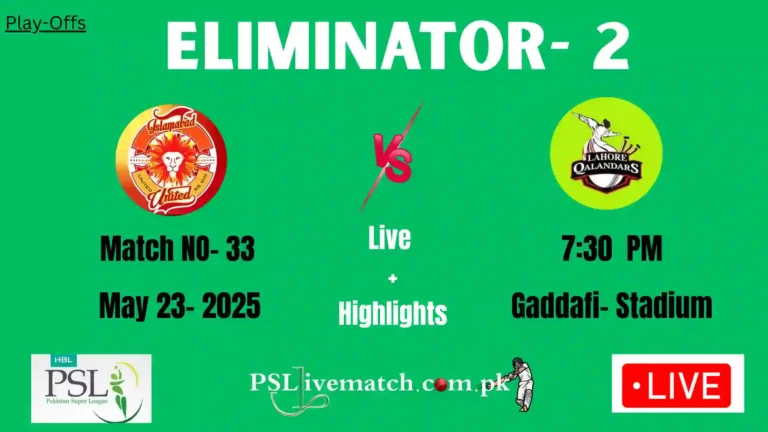 Watch Islamabad United vs Lahore Qalandars live today in PSL X Eliminator 2, match 33 at Gaddafi Stadium Lahore. IU vs LQ Live action starts 7:30 PM, May 23, 2025